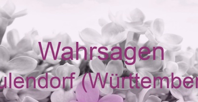 Wahrsagen Aulendorf (Württemberg) | Top-Experten für Kartenlegen, Wahrsagen, Hellsehen, Zukunftsdeutung.
